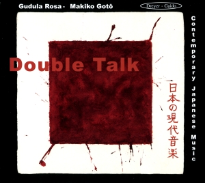 Gudula Rosa & Makiko Goto - Double Talk - Japanese Contemporary ryhmässä CD / Klassiskt @ Bengans Skivbutik AB (5574442)