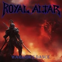 Royal Altar - Warrior's Dance ryhmässä CD @ Bengans Skivbutik AB (5574582)