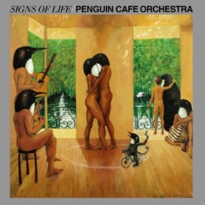 Penguin Cafe Orchestra - Signs Of Life ryhmässä ME SUOSITTELEMME / Perjantain julkaisut / Perjantai 13 joulukuuta 2024 @ Bengans Skivbutik AB (5574699)