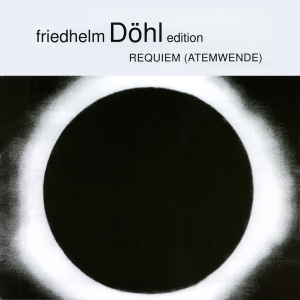 Friedhelm Döhl - Requiem 2000 (Atemwende) ryhmässä CD / Klassiskt @ Bengans Skivbutik AB (5574740)