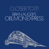 Brian Auger?S Oblivion Express - Closer To It ryhmässä ME SUOSITTELEMME / Perjantain julkaisut / 2025-01-24 @ Bengans Skivbutik AB (5574774)