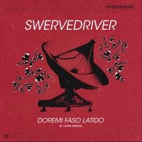 Swervedriver - Doremi Faso Latido ryhmässä VINYYLI / Myydyimmät @ Bengans Skivbutik AB (5574800)