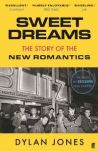Dylan Jones - Sweet Dreams The Story Of The New Romantics ryhmässä Labels /  @ Bengans Skivbutik AB (5574931)
