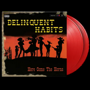 Delinquent Habits - Here Comes The Horns ryhmässä VINYYLI @ Bengans Skivbutik AB (5574947)