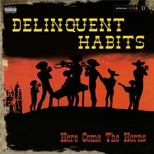 Delinquent Habits - Here Comes The Horns ryhmässä Övrigt /  @ Bengans Skivbutik AB (5574947)