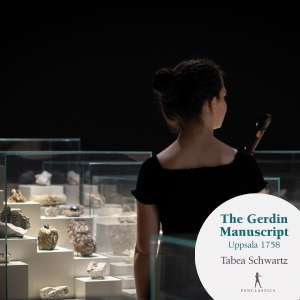 Tabea Schwartz Thomas Leininger - The Gerdin Manuscript Uppsala 1758 ryhmässä CD / Klassiskt @ Bengans Skivbutik AB (5575034)