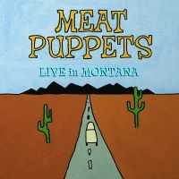 Meat Puppets - Live In Montana ryhmässä VINYYLI / Pop-Rock @ Bengans Skivbutik AB (5575133)