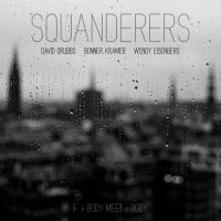Squanderers - If A Body Meet A Body ryhmässä ME SUOSITTELEMME / Perjantain julkaisut / 2025-01-17 @ Bengans Skivbutik AB (5575238)