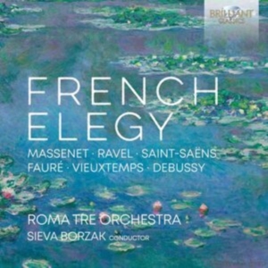 Roma Tre Orchestra Sieva Borzak - French Elegy ryhmässä CD / Klassiskt @ Bengans Skivbutik AB (5575319)