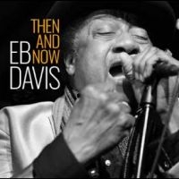 Eb Davis - Then And Now ryhmässä CD @ Bengans Skivbutik AB (5575503)