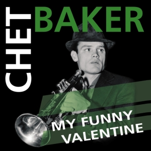 Baker Chet - My Funny Valentine (Green Vinyl Lp) ryhmässä VINYYLI / Jazz @ Bengans Skivbutik AB (5575525)