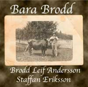 Andersson Brodd Leif / Eriksson Sta - Bara Brodd ryhmässä CD @ Bengans Skivbutik AB (557559)