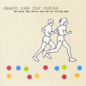 Death Cab For Cutie - We Have The Facts And We're Voting ryhmässä ME SUOSITTELEMME / Perjantain julkaisut / 2025-01-31 @ Bengans Skivbutik AB (5575609)