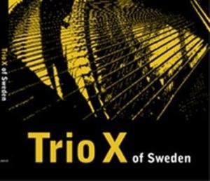 Trio X - Trio X Of Sweden ryhmässä Externt_Lager / Naxoslager @ Bengans Skivbutik AB (557564)