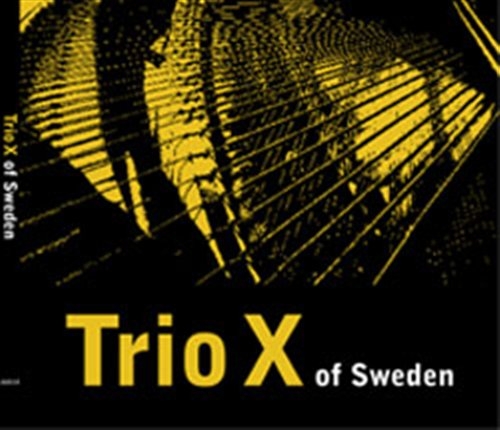 Trio X - Trio X Of Sweden ryhmässä CD / Jazz/Blues @ Bengans Skivbutik AB (557564)
