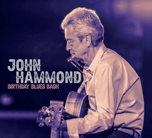 John Hammond - Birthday Blues Bash ryhmässä CD @ Bengans Skivbutik AB (5575646)