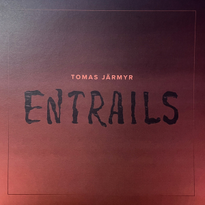 Tomas Järmyr - Entrails ryhmässä VINYYLI @ Bengans Skivbutik AB (5575670)