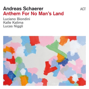 Andreas Schaerer - Anthem For No Man’S Land ryhmässä ME SUOSITTELEMME / Perjantain julkaisut / 2025-02-28 @ Bengans Skivbutik AB (5575739)