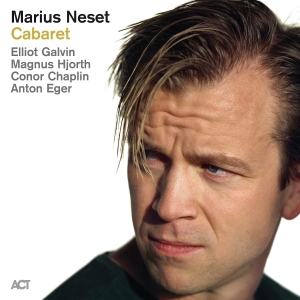 Marius Neset - Cabaret ryhmässä ME SUOSITTELEMME / Perjantain julkaisut / 2025-02-28 @ Bengans Skivbutik AB (5575808)