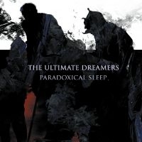 Ultimate Dreamers The - Paradoxcial Sleep (Digipack Cd) ryhmässä CD @ Bengans Skivbutik AB (5575849)