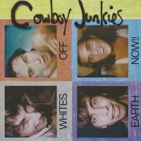 Cowboy Junkies - Whites Off Earth Now!! (Ltd Red Vin ryhmässä ME SUOSITTELEMME / Perjantain julkaisut / 2025-02-07 @ Bengans Skivbutik AB (5575977)