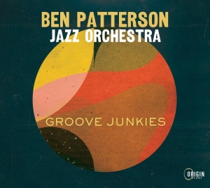Ben Patterson Jazz Orchestra - Groove Junkies ryhmässä CD @ Bengans Skivbutik AB (5576044)