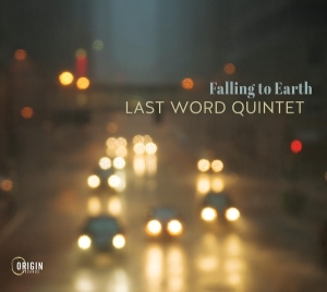 Last Word Quintet - Falling To Earth ryhmässä CD @ Bengans Skivbutik AB (5576051)
