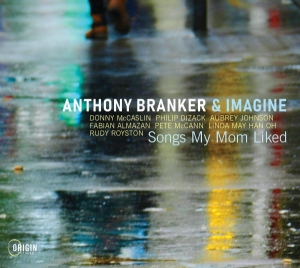 Anthony Branker & Imagine - Songs My Mom Liked ryhmässä CD @ Bengans Skivbutik AB (5576056)