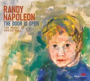 Randy Napoleon - The Door Is Open: The Music Of Gregg Hill ryhmässä Övrigt /  @ Bengans Skivbutik AB (5576058)