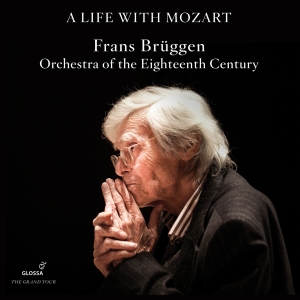 Frans Brüggen Orchestra Of The Eig - A Life With Mozart - The Complete G ryhmässä CD @ Bengans Skivbutik AB (5576062)