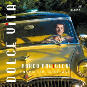 Marco Angioloni - Dolce Vita - French And Italian Son ryhmässä CD / Klassiskt @ Bengans Skivbutik AB (5576070)