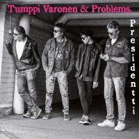 Tumppi Varonen & Problems - Presidentti ryhmässä ME SUOSITTELEMME / Perjantain julkaisut / 2025-01-31 @ Bengans Skivbutik AB (5576138)