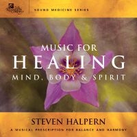 Halpern Steven - Music For Healing Mind, Body & Spir ryhmässä CD @ Bengans Skivbutik AB (5576270)