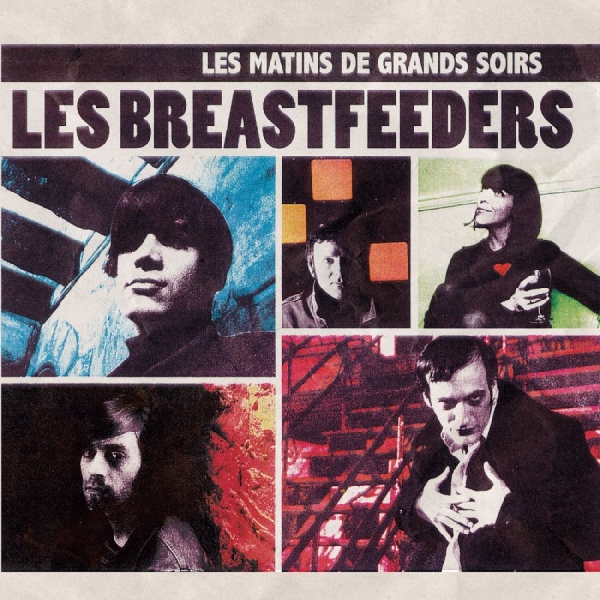 Breastfeeders Les - Les Matins De Grands Soirs ryhmässä CD / Pop-Rock @ Bengans Skivbutik AB (5576277)