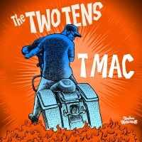 Two Tens The - T Mac ryhmässä ME SUOSITTELEMME / Perjantain julkaisut / 2025-01-17 @ Bengans Skivbutik AB (5576281)