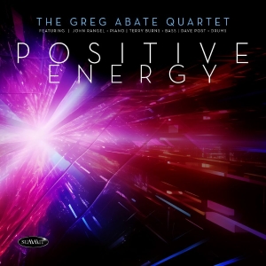 Greg Abate Quartet - Positive Energy ryhmässä CD @ Bengans Skivbutik AB (5576285)