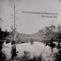 First Cosmopolitans All Male Chorus - Roll Jordan Roll ryhmässä ME SUOSITTELEMME / Perjantain julkaisut / 2025-01-17 @ Bengans Skivbutik AB (5576380)