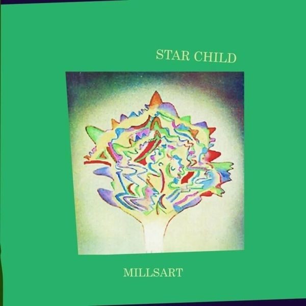 Millsart - Star Child ryhmässä VINYYLI / Pop-Rock @ Bengans Skivbutik AB (5576400)