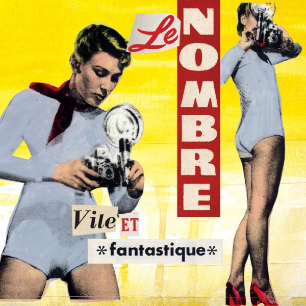 Nombre Le - Vile Et Fantastique ryhmässä CD / Pop-Rock @ Bengans Skivbutik AB (5576422)