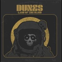Dunes - Land Of The Blind ryhmässä ME SUOSITTELEMME / Perjantain julkaisut / 2025-01-17 @ Bengans Skivbutik AB (5576507)