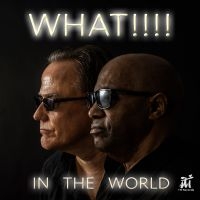 What!!!! - In The World ryhmässä ME SUOSITTELEMME / Perjantain julkaisut / 2025-01-17 @ Bengans Skivbutik AB (5576511)