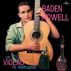 Powell Baden - Um Violao Na Madrugada ryhmässä Övrigt /  @ Bengans Skivbutik AB (5576643)