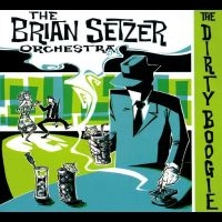 Setzer Brian - The Dirty Boogie ryhmässä ME SUOSITTELEMME / Perjantain julkaisut / 2025-01-17 @ Bengans Skivbutik AB (5576681)