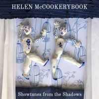 Mccookerybook Helen - Showtunes From The Shadows ryhmässä ME SUOSITTELEMME / Perjantain julkaisut / 2025-01-17 @ Bengans Skivbutik AB (5576690)