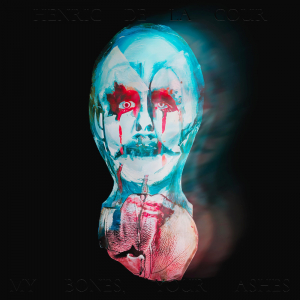 Henric De La Cour - My Bones, Your Ashes ryhmässä ME SUOSITTELEMME / Perjantain julkaisut / 2025-01-31 @ Bengans Skivbutik AB (5576726)