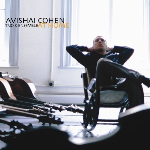 Avishai Cohen Trio & Ensemble - At Home ryhmässä ME SUOSITTELEMME / Perjantain julkaisut / 2025-02-21 @ Bengans Skivbutik AB (5576749)