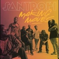 Santrofi - Making Moves ryhmässä ME SUOSITTELEMME / Perjantain julkaisut / 2025-02-14 @ Bengans Skivbutik AB (5576794)