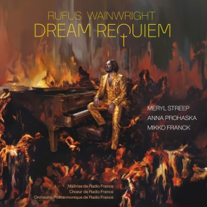 Anna Prohaska Meryl Streep M - Wainwright: Dream Requiem ryhmässä ME SUOSITTELEMME / Perjantain julkaisut / 2025-01-17 @ Bengans Skivbutik AB (5576808)