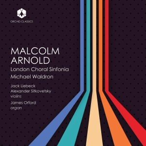 London Choral Sinfonia Michael Wal - The Music Of Malcolm Arnold ryhmässä ME SUOSITTELEMME / Perjantain julkaisut / 2025-02-28 @ Bengans Skivbutik AB (5576833)