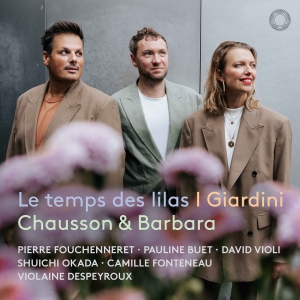 I Giardini - Chausson & Barbara: Le Temps Des Li ryhmässä ME SUOSITTELEMME / Perjantain julkaisut / 2025-02-28 @ Bengans Skivbutik AB (5576843)